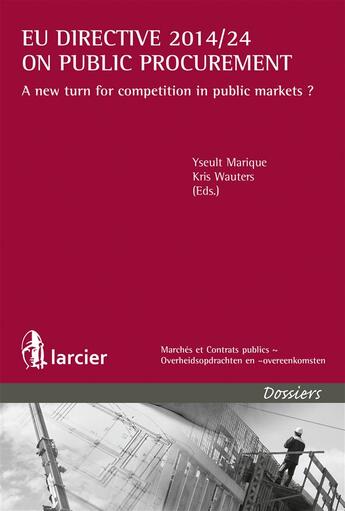 Couverture du livre « EU Directive 2014/24 on public procurement ; a new turn for competition in public markets ? » de  aux éditions Larcier