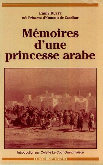 Couverture du livre « Memoires d'une princesse arabe » de Id Ibn Sulta Bint Sa aux éditions Karthala