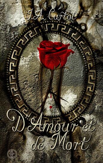 Couverture du livre « D'amour et de mort » de J.A. Curtol aux éditions Sharon Kena