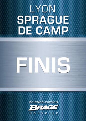 Couverture du livre « Finis » de Lyon Sprague De Camp aux éditions Brage