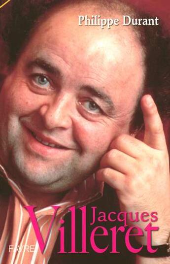 Couverture du livre « Jacques villeret le comique angoisse » de Philippe Durant aux éditions Favre