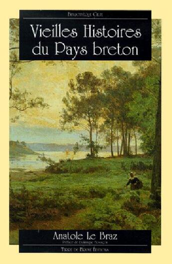 Couverture du livre « Vieilles histoires du pays breton » de Anatole Le Braz aux éditions Terre De Brume