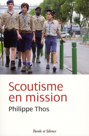 Couverture du livre « Scoutisme en mission » de Phillppe Thos aux éditions Parole Et Silence