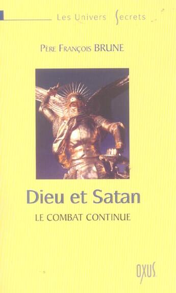 Couverture du livre « Dieu et Satan ; le combat continue » de Francois Brune aux éditions Oxus