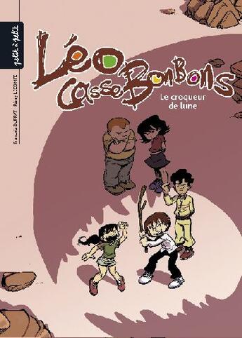 Couverture du livre « Léo Cassebonbons t.3 ; croqueur de lune » de François Duprat aux éditions Petit A Petit