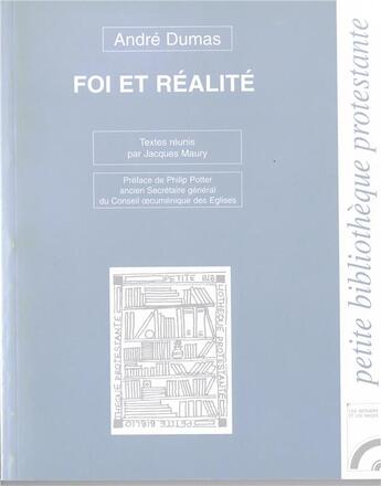 Couverture du livre « Foi et réalité » de Jacques Andre Dumas aux éditions Les Bergers Et Les Mages