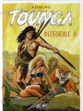 Couverture du livre « Tounga ; intégrale t.6 » de Aidams aux éditions P & T Production - Joker