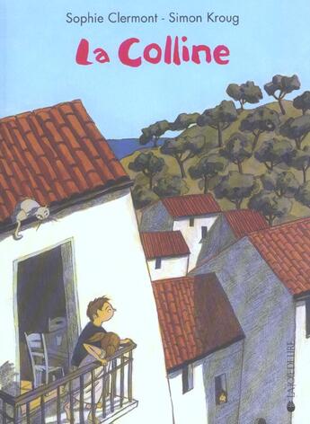 Couverture du livre « La colline » de Clermont/Kroug aux éditions La Joie De Lire