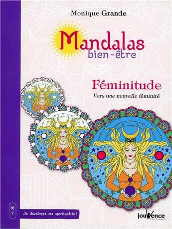 Couverture du livre « Mandalas bien-être : féminitude, vers une nouvelle féminité » de Monique Grande aux éditions Jouvence