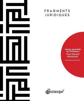 Couverture du livre « Fragments juridiques » de Paul-Gerard Pougoue aux éditions Juriscope