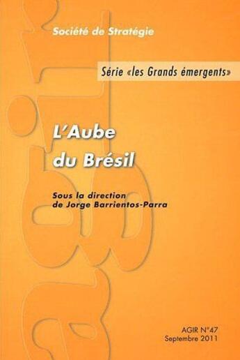 Couverture du livre « L'Aube Du Bresil » de  aux éditions Societe De Strategie