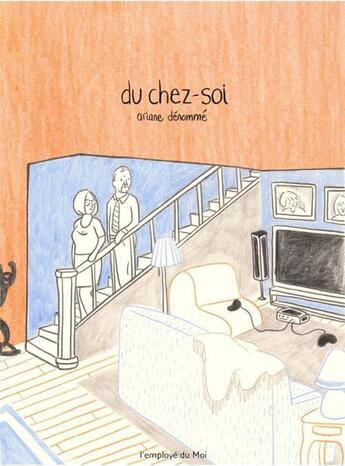 Couverture du livre « Du chez soi » de Ariane Denomme aux éditions L'employe Du Moi