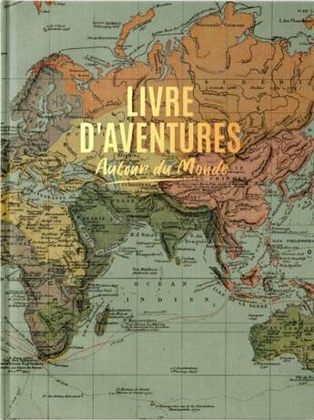 Couverture du livre « Livre d'aventures autour du monde » de Allan Labielle aux éditions Aventura