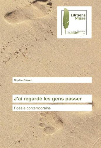 Couverture du livre « J'ai regardé les gens passer » de Sophie Garrec aux éditions Muse