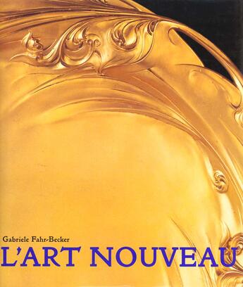 Couverture du livre « L'Art Nouveau » de Gabriele Fahr-Becker aux éditions Konemann