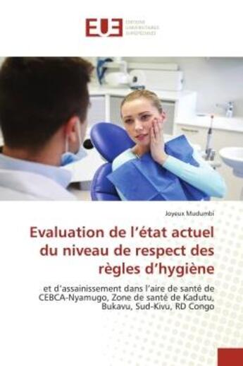 Couverture du livre « Evaluation de l'etat actuel du niveau de respect des regles d'hygiene - et d'assainissement dans l'a » de Mudumbi Joyeux aux éditions Editions Universitaires Europeennes