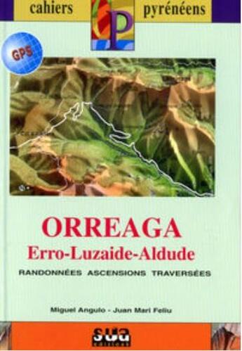 Couverture du livre « Orreaga randonnees ascencions traversees » de Angulo-Feliu Juan aux éditions Sua