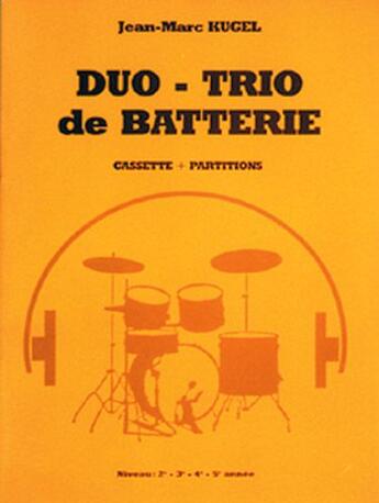 Couverture du livre « Duo-trio de batterie » de Jean-Marc Kucel aux éditions Carisch Musicom