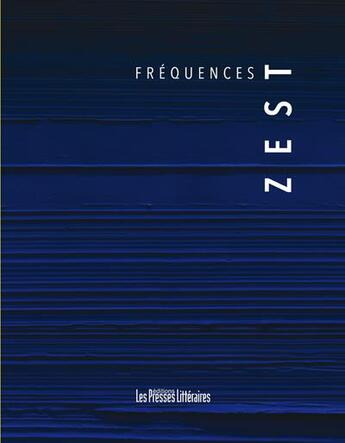 Couverture du livre « Fréquences » de Zest aux éditions Presses Litteraires