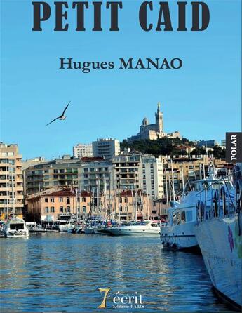 Couverture du livre « Petit caid » de Manao Hugues aux éditions 7 Ecrit