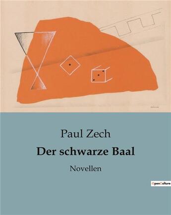 Couverture du livre « Der schwarze Baal : Novellen » de Paul Zech aux éditions Culturea