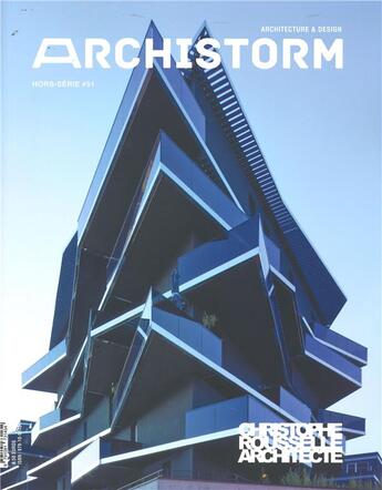 Couverture du livre « Archistorm hs n 51 : christophe rousselle architecte - janvier 2022 » de  aux éditions Archistorm