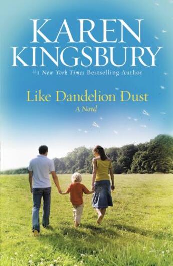 Couverture du livre « Like Dandelion Dust » de Karen Kingsbury aux éditions Center Street