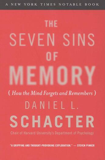 Couverture du livre « The Seven Sins of Memory » de Schacter Daniel L aux éditions Houghton Mifflin Harcourt