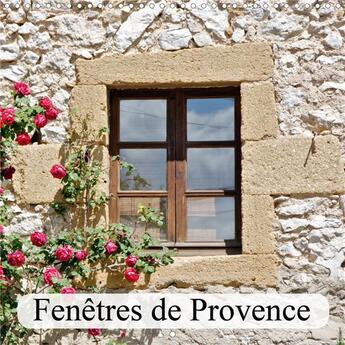 Couverture du livre « Fenetres de provence calendrier mural 2020 300 300 mm square - elles sont belles nos fenetres (édition 2020) » de Lepage Francois aux éditions Calvendo