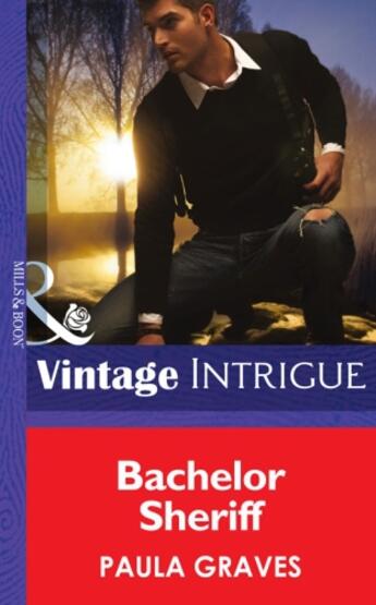 Couverture du livre « Bachelor Sheriff (Mills & Boon Intrigue) (Cooper Justice - Book 4) » de Paula Graves aux éditions Mills & Boon Series