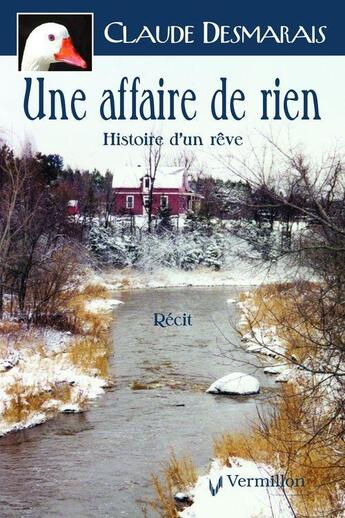 Couverture du livre « Une affaire de rien » de Claude Desmarais aux éditions Vermillon