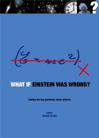 Couverture du livre « What if einstein was wrong? » de Brian Clegg aux éditions Ivy Press