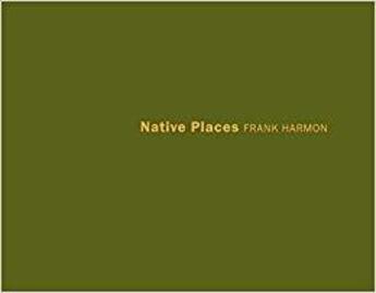 Couverture du livre « Native places » de Harmon Frank aux éditions Antique Collector's Club