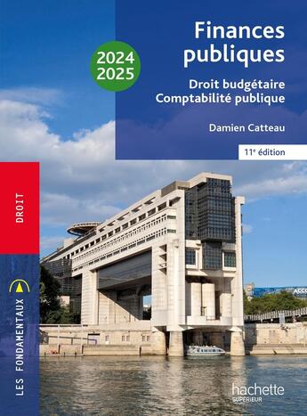 Couverture du livre « Finances publiques : droit budgétaire, comptabilité publique (édition 2024/2025) » de Damien Catteau aux éditions Hachette Education