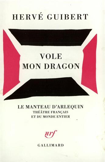Couverture du livre « Vole mon dragon » de Hervé Guibert aux éditions Gallimard