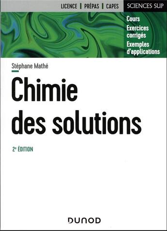 Couverture du livre « Chimie des solutions (2e édition) » de Stephane Mathe aux éditions Dunod