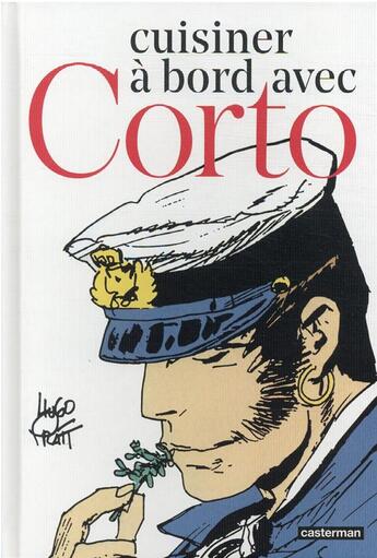 Couverture du livre « Cuisiner à bord avec Corto » de Pierre Pratt aux éditions Casterman