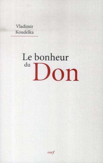 Couverture du livre « Bonheur du don s accomplir dans la vie religieuse » de Koudelka Vladim aux éditions Cerf