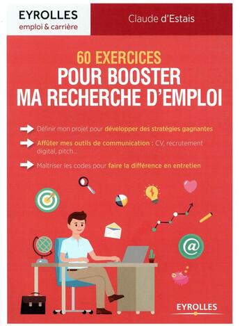 Couverture du livre « 60 exercices pour booster ma recherche d'emploi » de Claude D' Estais aux éditions Eyrolles