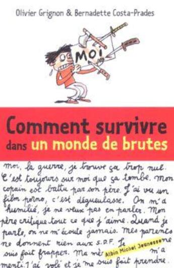 Couverture du livre « Comment survivre dans un monde de brutes » de Grignon/Costa-Prades aux éditions Albin Michel