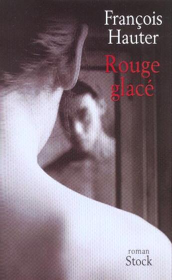 Couverture du livre « Rouge Glace » de Hauter-F aux éditions Stock