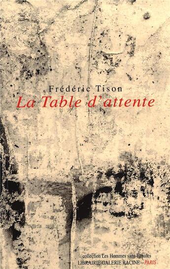 Couverture du livre « La Table d'attente » de Frederic Tison aux éditions Hommes Sans Epaules