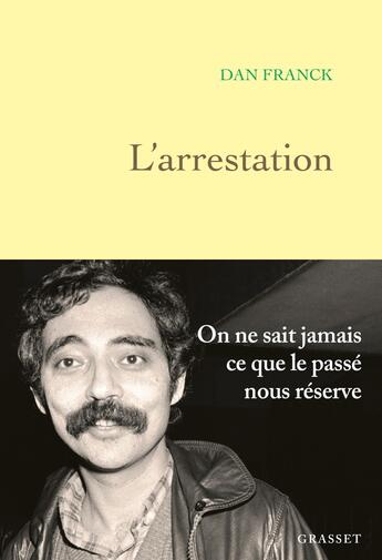 Couverture du livre « L'arrestation » de Dan Franck aux éditions Grasset