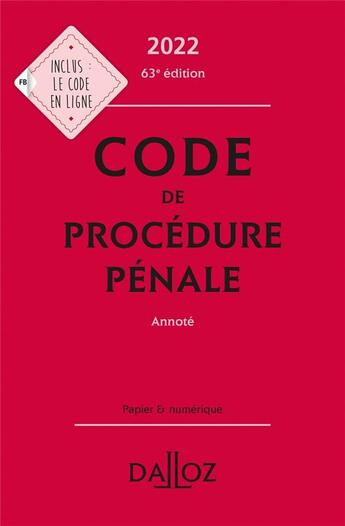 Couverture du livre « Code de procédure pénale annoté (édition 2022) » de Coralie Ambroise-Casterot et Jean-Paul Cere et Jean-Francois Renucci et Maud Lena aux éditions Dalloz