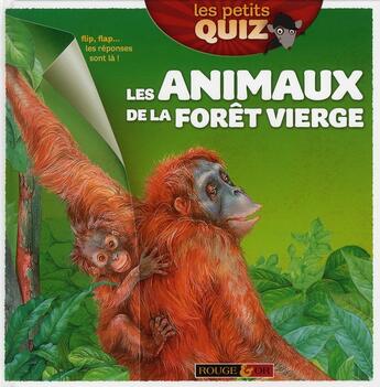 Couverture du livre « Les animaux de la forêt vierge » de Johnson/Palin aux éditions Rouge Et Or