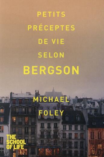 Couverture du livre « Petits préceptes de vie selon Bergson » de Michael Foley aux éditions Pocket