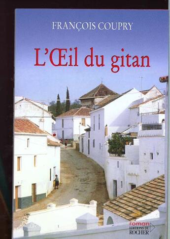 Couverture du livre « L'oeil du gitan » de François Coupry aux éditions Rocher