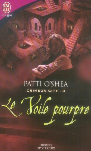 Couverture du livre « Crimson city Tome 3 ; le voile pourpre » de Patti O'Shea aux éditions J'ai Lu