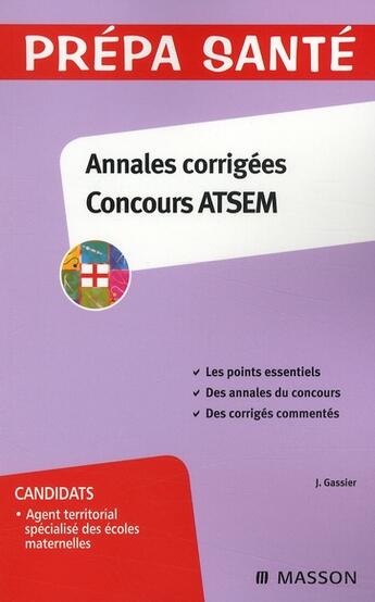 Couverture du livre « Annales corrigées ; concours ATSEM » de Jacqueline Gassier et Evelyne Giroulle et Odile Meyer aux éditions Elsevier-masson