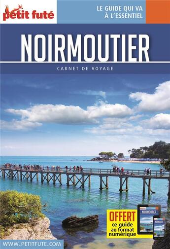 Couverture du livre « GUIDE PETIT FUTE ; CARNETS DE VOYAGE : Noirmoutier (édition 2019) » de Collectif Petit Fute aux éditions Le Petit Fute